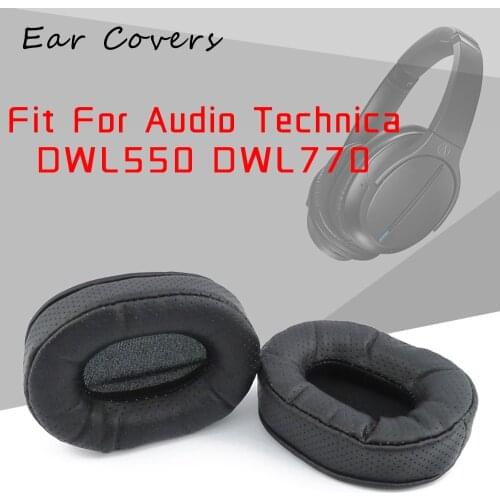 Ear Covers Earpads For Audio Technica DWL770 DWL550 ATH-DWL770 ATH-DWL550 Headphone Replacement Earpads Ear-cushions
