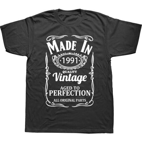 Vintage Made In 1991 T Shirt Birthday Present Funny Unisex Graphic Fashion New Cotton Short Sleeve Novelty O-Neck Father T-shirt