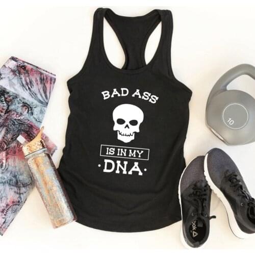 Summer Sarcastic Sleeveless Gym Workout Shirt Vest Bad Ass Is In My DNA Tank Tops Casual Womens Racerback Graphic Funny Tanks