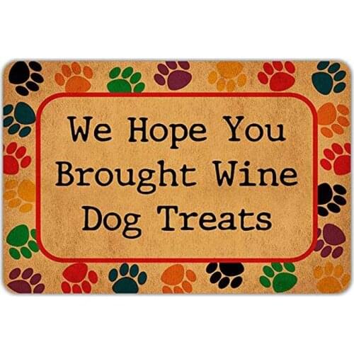 Front Door Mat Welcome Mat We Hope You Brought Wine Dog Treats Machine Washable Rubber Non Slip Backing Bathroom Kitchen Decor A