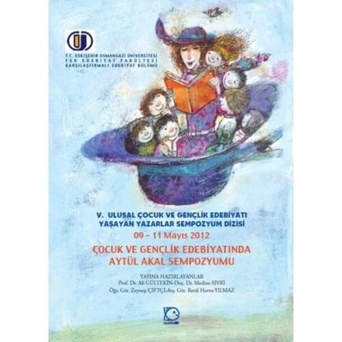 Children and Youth Literature Aytül Akal Symposium Ali Gültekin Uçanbalık Yayıncılık Publishing House General Series