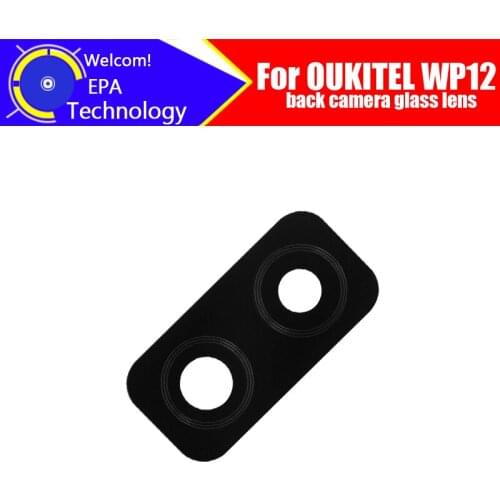 OUKITEL WP12 Back Camera Lens 100% Original Rear Camera Lens Glass Replacement Accessories For OUKITEL WP12 Phone
