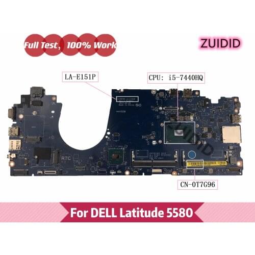 CDP80 LA-E151P For DELL Latitude 5580 Laptop Notebook Motherboard CN-0T7G96 0T7G96 T7G96 with i5-7440HQ CPU 100% tested OK