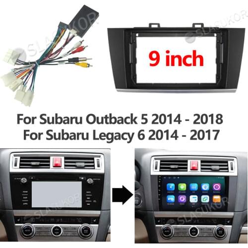 For Subaru Outback 5 2014 - 2018 Legacy 6 2014 - 2017 Control Cable Work Stereo Panel Dash Installation DVD Frame 9 Inch 2din