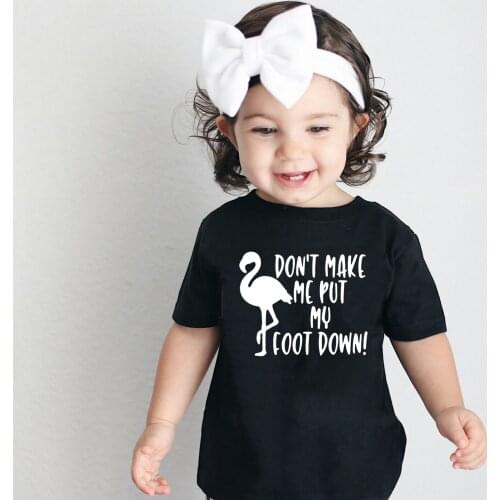 Fashion Kids Girls T-shirt Don't Make Me Put My Foot Down Flamingo Print Summer Funny Children Tees Girl Harajuku Casual Tops