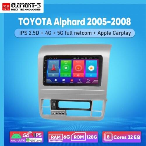 ELEMENT-5 7" 6G+128G Android 10 4G 5G WIFI RDS DSP Car Radio For TOYOTA Alphard 2005-2008, Navigation GPS HIFI