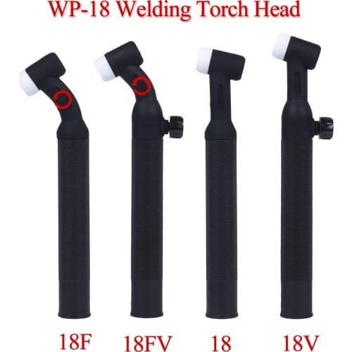 WP18 WP18F WP18V WP18FV SR18 SR18F SR18V SR18FV TIG Torch Body Water-Cooled Head Rotatable 350 AMP