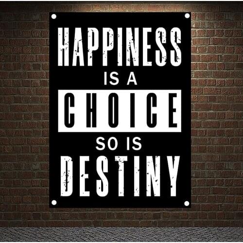 HAPPINESS IS A CHOICE SO IS DESTINY Inspirational Quotes Poster Motivational Success Banners Wall Art Canvas Painting Tapestry