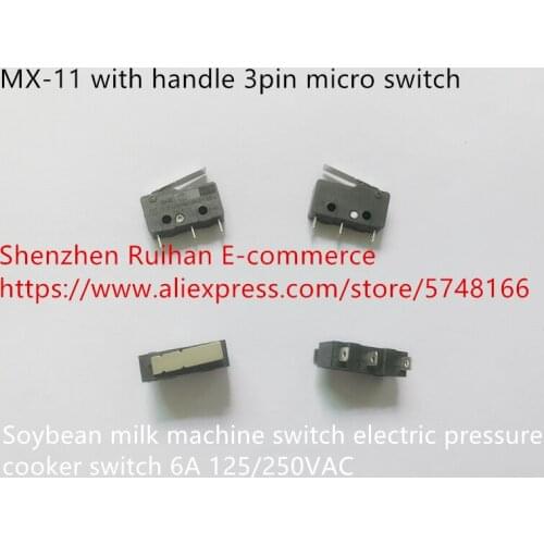 Original new 100% MX-11 with handle 3pin micro switch soybean milk machine switch electric pressure cooker switch 6A 125/250VAC