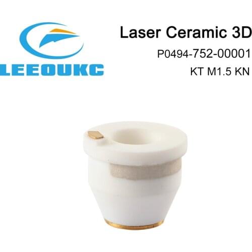 LEEOUKC Laser Ceramic 3D P0494-752-00001 KT M1.5ins KN Ceramic Part Nozzle Holder High Quality OEM Support
