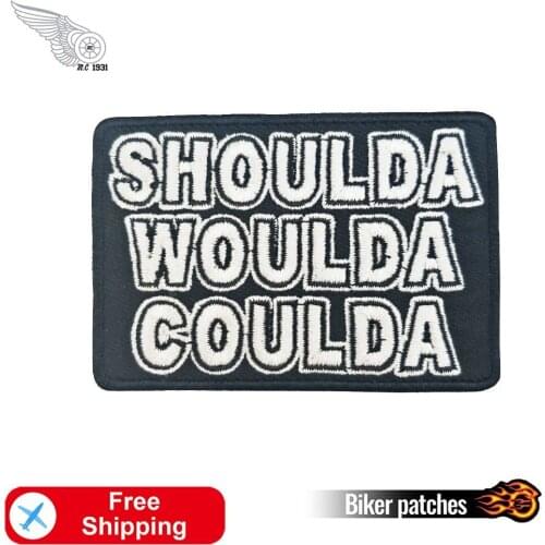 Shoulda Woulda Coulda Embroidered Patch Halloween Kids Clothes Outlaw Biker Patches Applique Embroidery Iron on Badges for Mask
