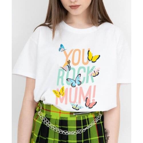 YOU ROCK MUM Butterflies T-Shirt Harajuku style Shirt girl personality Tee Women Fashion Casual pure cotton trendy aesthetic Tee