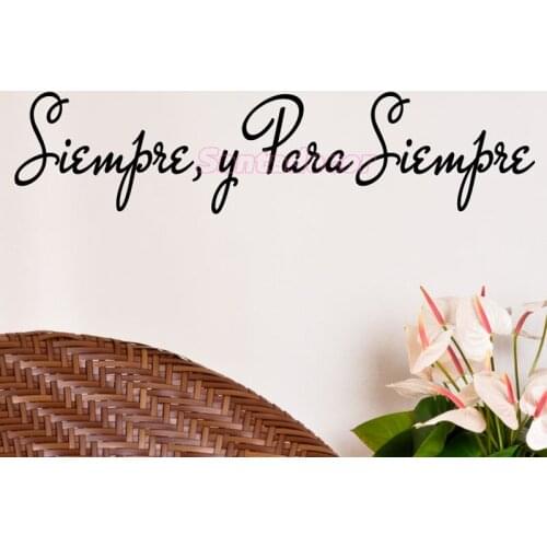 Spanish Quote Siempre, Y Para Siempre Vinyl Wall Stickers Wall Art Decals Wallpaper Living Room Home Decor Poster Decoration