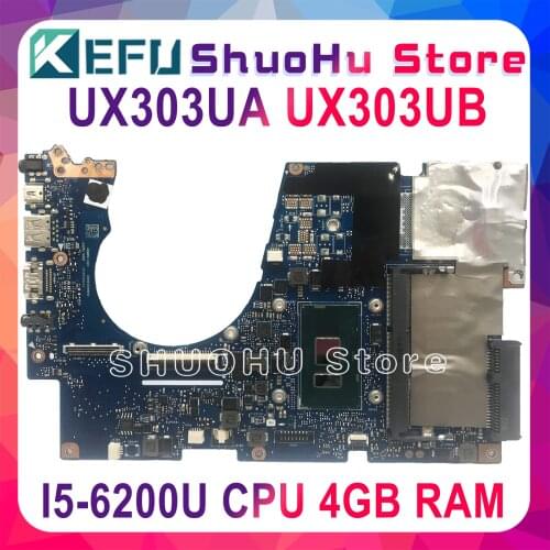 KEFU UX303UA Motherboard For ASUS UX303UB UX303U UX303UA Laptop Motherboard original notebook 4G MOMERY I5-6200U CPU 100% Test