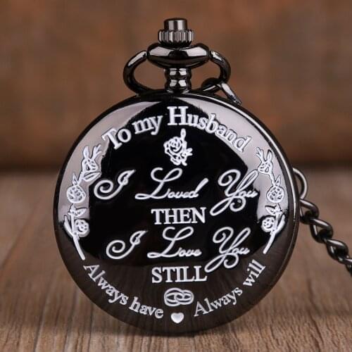To My Husband Always Will I LOVE YOU Quartz Pocket Watches Fashion Casual FOB Chain Pocket Watches Beat Gifts for Husband Mens