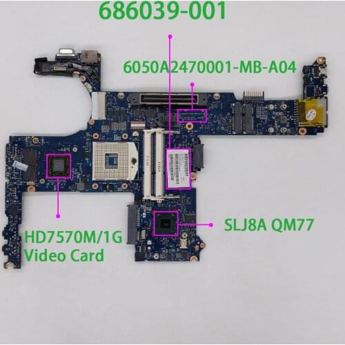 Genuine 686039-001 6050A2470001-MB-A04 w HD7570M/1G Video Card SLJ8A Laptop Motherboard for HP ProBook 6470b Notebook PC