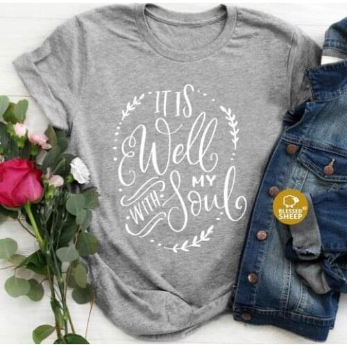 Christian It Is Well With My Soul Tshirt Short Sleeve Black Faith Hope Cotton Top Tees Graphic O Neck T-shirt For Women Lady