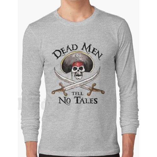 Dead Men Tell No Tales hoodie long sleeve Pirate Caribbean Dead Cliche Swashbuckling Sword