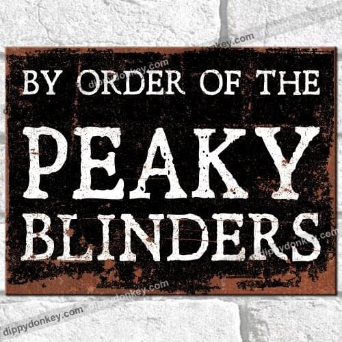 BY ORDER OF THE PEAKY BLINDERS (Black) Metal Signs Retro Garage Shed Tin Sign UK