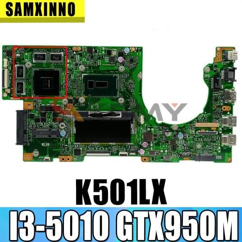 K501LX 4GB RAM I3-5010 CPU GTX950M mainboard for ASUS K501LN K501LB A501L K501L V505L mainboard Notebook motherboard 100%Test OK