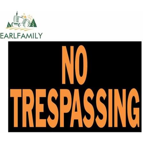 EARLFAMILY 13cm x 8.7cm Car Styling No Trespassing Sign Car Bumper Sticker Window Decal Vinyl Car Stickers