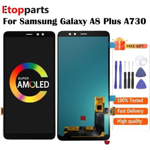 Super AMOLED For SAMSUNG Galaxy A8 Plus 2018 LCD A730 LCD Display With Touch Screen Digitizer Assembly For Samsung A8 2018 LCD
