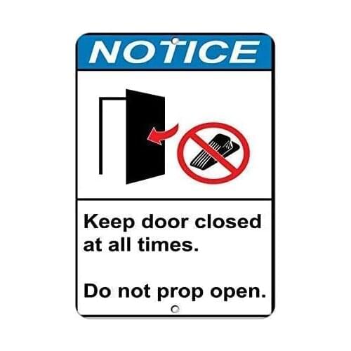 Everett Goodman Home Decor - Safety Sign Notice Keep Door Closed at All Times Do Not Prop Open.8x12 Inch Metal Tin Sign
