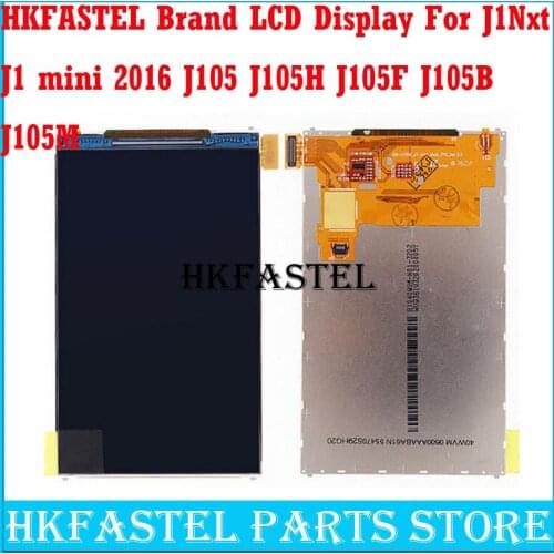 HKFASTEL For Samsung Galaxy J1 mini 2016 Nxt J105 J105H J105F J105B J105M J105F J105M J105M/DS Mobile Phone LCD Display Screen
