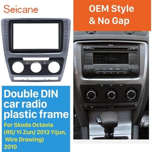 Seicane Wire Drawing Double Din Car Radio Fascia Trim Kit for 2010 Skoda Octavia RS/ Yi Zun/ 2013 Yijun Decorative Frame CD