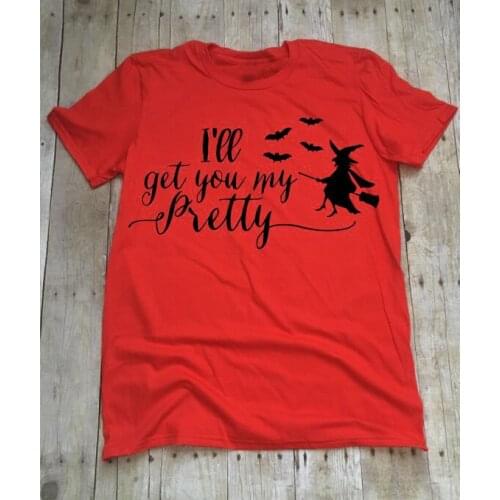 I'll Get You My Pretty T-Shirt Unisex Red Fashion Clothes Halloween Shirt Holiday Teacher Christmas Gift Tops Outfits