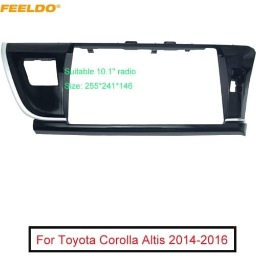FEELDO 10.1” Car Radio 2Din Fascia Frame For Toyota Corolla Altis 2014-2016 Stereo Panel Dash Installation Frame Kit #AM6238