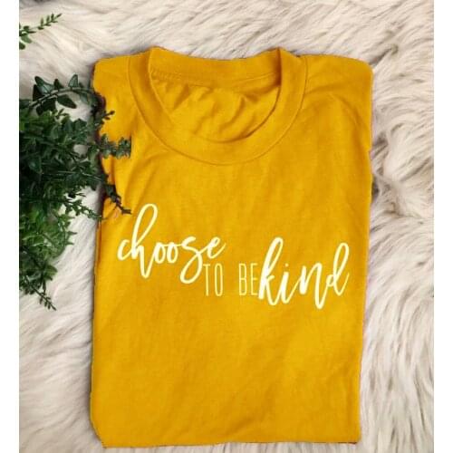 Choose to be Kind T-Shirt Teacher Slogan Tee Yellow Clothing Christian Quote Tops Girl Grunge Aesthetic Letter art t shirts