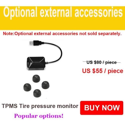 Tpms system Optional tire pressure monitor Can be used with Android Multimedia player not support separate sales
