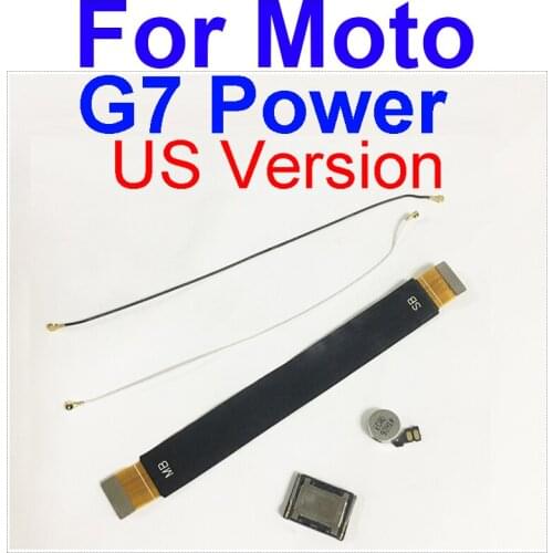 MotherBoard Main Board Flex Cable For Motorola Moto G7 Power Ear Speaker Earpiece Vibrator Motor Signal Antenna Flex Ribbon