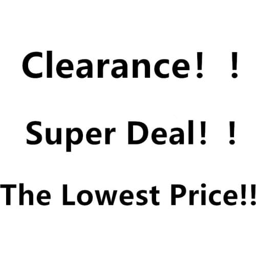 Clearance! Super Deal! The Lowest Price