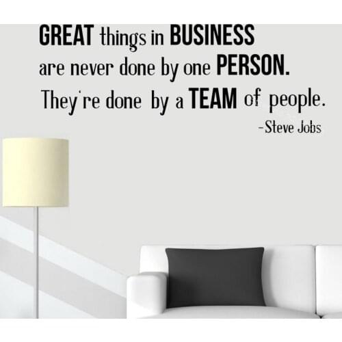 Steve Office Quote Wall Sticker GREAT things in BUSINESS are never done by one PERSON.they 're done by a TEAM of people EB198