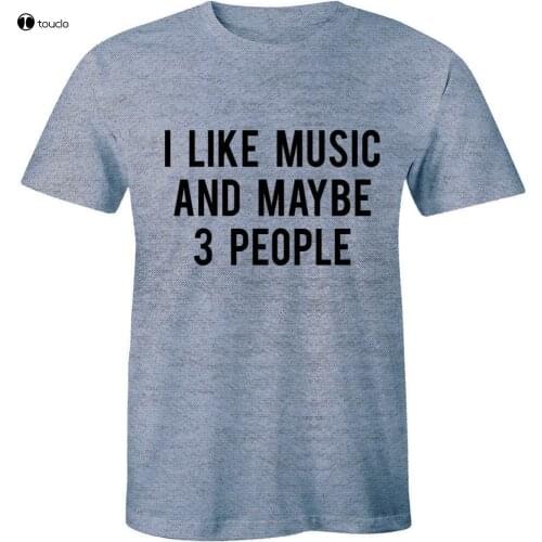 I Like Music And Maybe 3 People - Sarcastic Funny Music Lover MenS T-Shirt Tee Cotton Tee Shirt S-5Xl