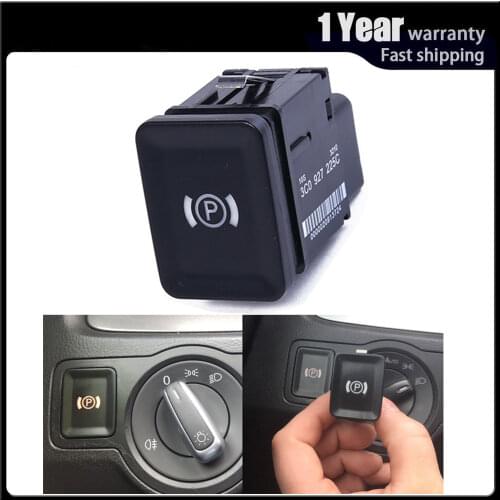 HandBrake Switch Electronic Parking Auto Hold Switch EPB For Volkswagen VW Passat R36 B6 C6 CC 3C0927225C High Quility