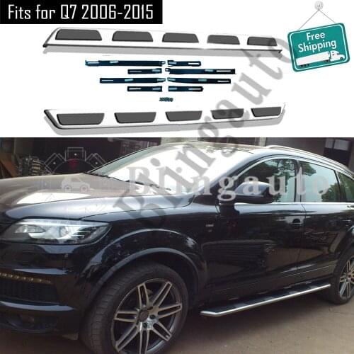 Running board fits for A udi Q7 2006-2015 side step nerf bar auto platform protect side beam side stairs