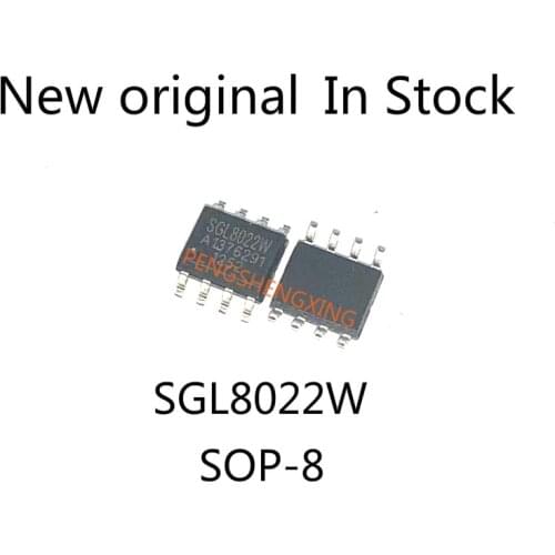 10PCS/LOT SGL8022W SGL8022K SGL8022WS SGL8022S SGL8023W SOP8 New original spot hot sale
