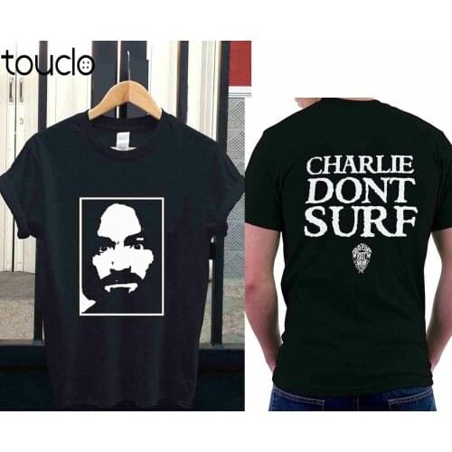 NEW Charles Manson Don't Surf Charlie t-shirt Size S to 3XL Unisex