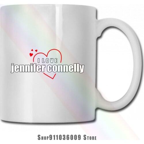 I Love Jennifer Connelly mug cup tazas