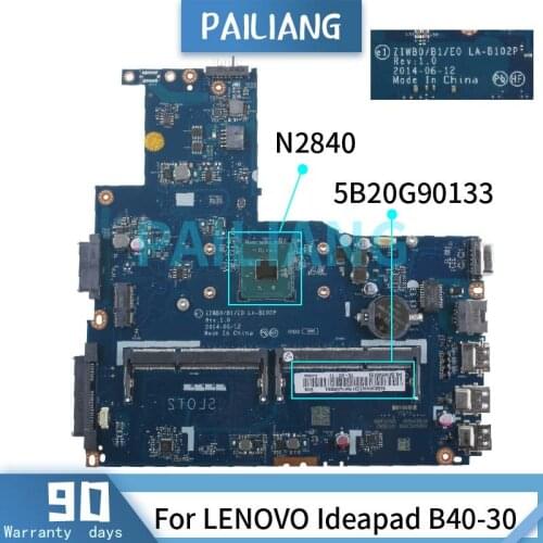 PAILIANG Laptop motherboard For LENOVO Ideapad B40-30 N2840 ainboard LA-D102P 5B20K57295 DDR3L tesed