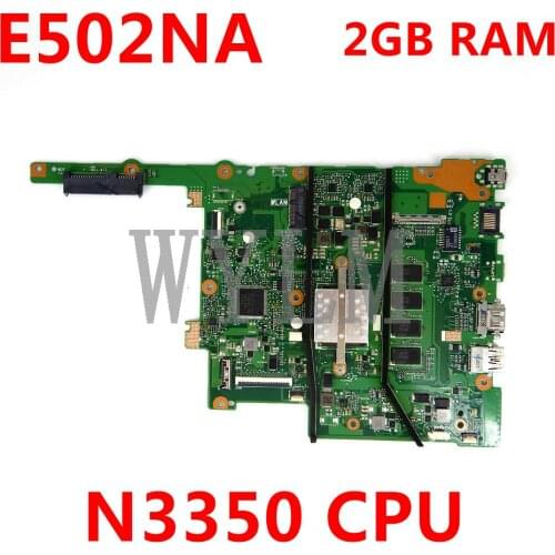 E502NA N3350 CPU 2GB RAM mainboard REV 2.1 For ASUS E502N E502NA motherboard 90NB0DI0-R00040 Tested free shipping