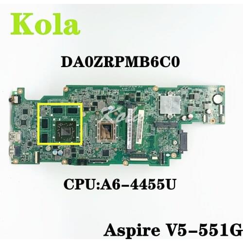 NBM4711002 NB.M4711.002 For Acer Aspire V5-551 V5-551G Laptop Motherboard DA0ZRPMB6C0 With A6-4455M CPU 2G RAM DDR3 100% tested