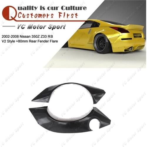 Car Accessories FRP Fiber Glass +80mm Rear Fender Fit For 2002-2008 350Z Z33 RB V2 Style Rear Fender Flare Cover