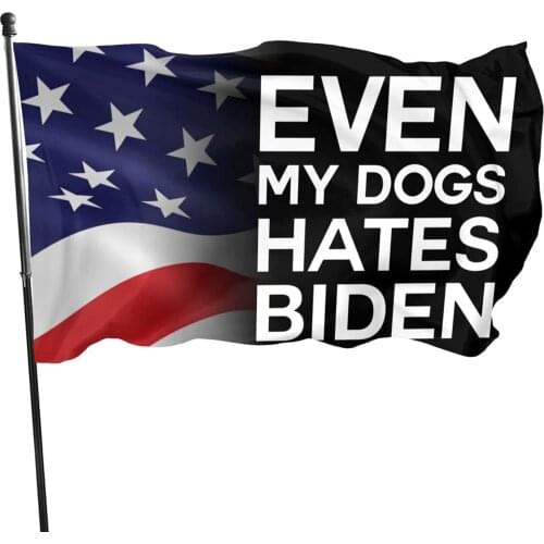 Even My Dogs Hate Flag Colorfast Uv Resistant 100% Polyester Durable Outdoors Flag