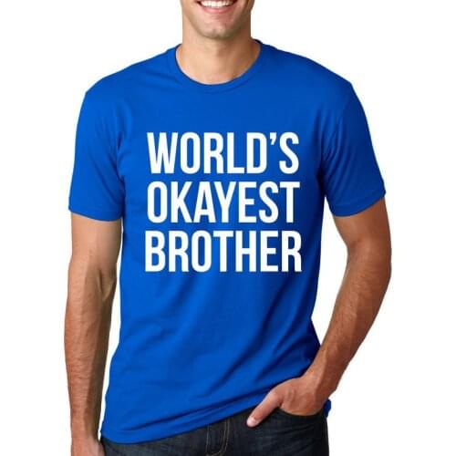 Worlds Okayest Brother ROYAL funny siblings shirt T Shirt Cotton Short Sleeve T-shirt Top Tees More Size and Colors-A271