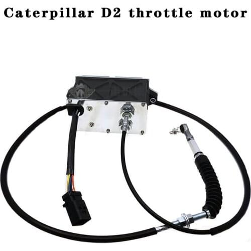The new excavator accessories are suitable for Caterpillar D2 high quality throttle motor long line Made in China
