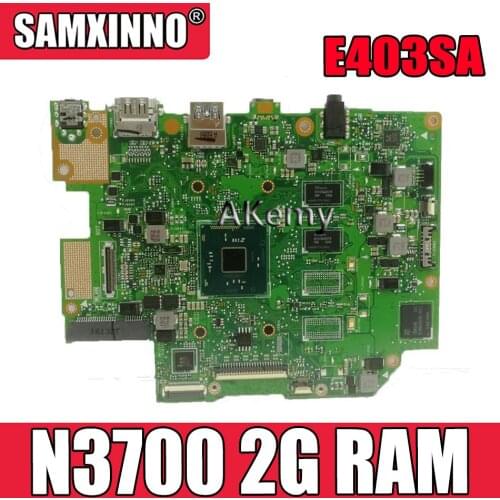 Akemy E403SA motherboard For Asus E403SA E403S mainboard work 100% Test original N3700 4 cores 2G RAM 32G SSD